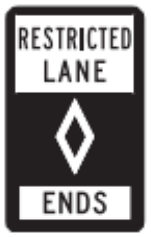 Restricted Lane sign: black and white rectangle reading RESTRICTED LANE, a white diamond, and ENDS.