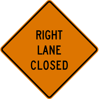 Right Lane Closed sign: orange diamond with the words RIGHT LANE CLOSED.