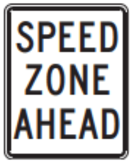 Speed Zone Ahead sign: white rectangle with the words SPEED ZONE AHEAD.
