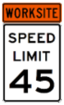 Worksite Speed Limit sign: white speed limit sign (45) under an orange WORKSITE plaque.